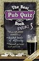 The Best Pub Quiz Book Ever! 3 (Quiz Book)