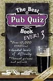 The Best Pub Quiz Book Ever! 3 (Quiz Book): 3 (Quiz Book)