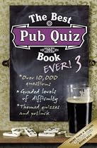 The Best Pub Quiz Book Ever! 3 (Quiz Book)