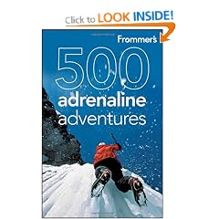 Frommer's 500 Adrenaline Adventures