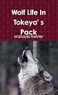 Wolf Life In Tokeya's Pack