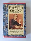 Early verse by Rudyard Kipling 1879-1889 : unpublished, uncollected, and rarely collected poems