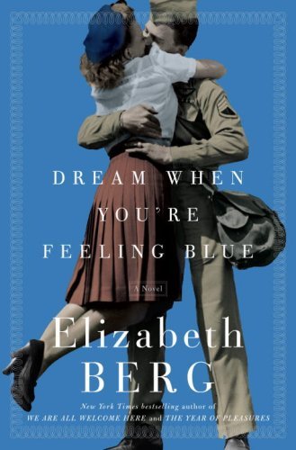 Dream When You're Feeling Blue: A Novel