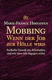 Mobbing Wenn der Job zur H&ouml;lle wird - Marie-France Hirigoyen