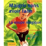 Maigrir sans avoir faim : la soupe magiquepar Marion Grillparzer