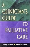 A A Clinician's Guide to Palliative Care