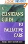 A Clinician's Guide to Palliative Care