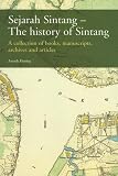 Sejarah SintangThe History of Sintang: A Collection of Books, Manuscripts, Archives and Articles (Bulletins of the Royal Tropical Institute)