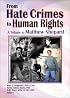 From Hate Crimes to Human Rights: A Tribute to Matthew Shepard