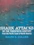 Shark Attacks of the Twentieth Century: From the Pacific Coast of North America
