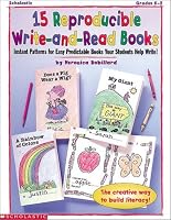 15 Reproducible Write-and-Read Books (Grades K-2)