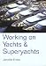 Working on Yachts and Superyachts