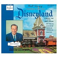 Walt Disney Takes You to Disneyland: A Musical Tour of the Magical Kingdom