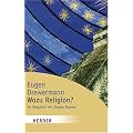Wozu Religion?: Sinnfindung in Zeiten der Gier nach Macht und Geld (HERDER spektrum)