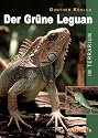 Der Gr&uuml;ne Leguan im Terrarium