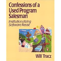 Confessions of a Used Program Salesman: Institutionalizing Software Reuse