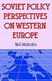 Soviet policy perspectives on Western Europe