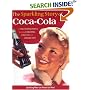 The Sparkling Story of Coca-Cola: An Entertaining History Including Collectibles, Coke Lore, and Calendar Girls