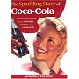 The Sparkling Story of Coca-Cola: An Entertaining History, Including Collectables, Coke Lore, Calendar Girls and Father Christmas!