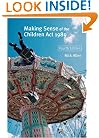 Making Sense of the Children Act 1989