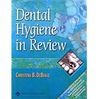 Dental Hygiene in Review (Book with CD-ROM) by Christina B DeBiase
