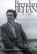 Brendan Behan: A Life