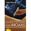 Guide pratique des moxas : Tome 1, Organes et zones douloureuses