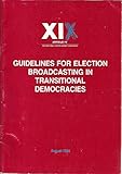 Guidelines for election broadcasting in transitional democracies