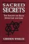 Sacred Secrets: The Sanctity of Sex in Jewish Law and Lore