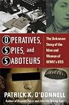 Operatives, Spies, And Saboteurs: The Unknown Story of World War II's Oss