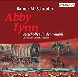 Abby Lynn. Verschollen in der Wildnis. 4 CDs - Rainer Maria Schr�der