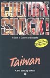 Taiwan (Culture Shock! A Survival Guide to Customs & Etiquette)
