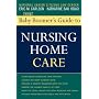 The Baby Boomer's Guide to Nursing Home Care