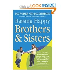 Raising Happy Brothers and Sisters: Helping Our Children Enjoy Life Together, from Birth Onwards