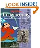 WALT DISNEY IMAGINEERING: A BEHIND-THE-DREAMS LOOK AT MAKING THE MAGIC REAL