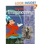 WALT DISNEY IMAGINEERING: A BEHIND-THE-DREAMS LOOK AT MAKING THE MAGIC REAL