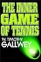 The Inner Game Of Tennis