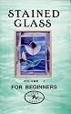 Stained Glass For Beginners [VHS]