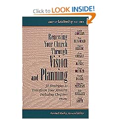 Renewing Your Church Through Vision and Planning: 30 Strategies to Transform Your Ministry (The Library of Leadership Development, Vol 2)