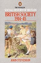 The Penguin Social History of Britain: British Society 1914-45