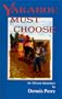 Yakabou Must Choose