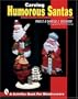 Carving Humorous Santas (Schiffer Book for Woodcarvers)