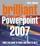 Brilliant PowerPoint 2007