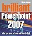 Brilliant PowerPoint 2007