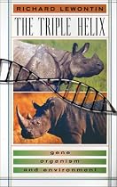 The Triple Helix: Gene, Organism, and Environment