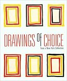Drawings of Choice from a New York Collection 
