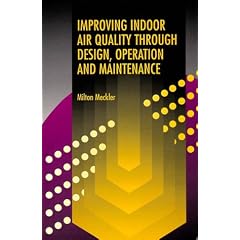Improving Indoor Air Quality Through Design, Operation and Maintenance
