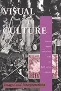 Visual Culture: Images and Interpretations