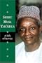 Shehu Musa Yar'Adua: A Life of Service