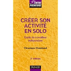 Cr�er son activit� en solo : Guide du travailleur ind�pendant